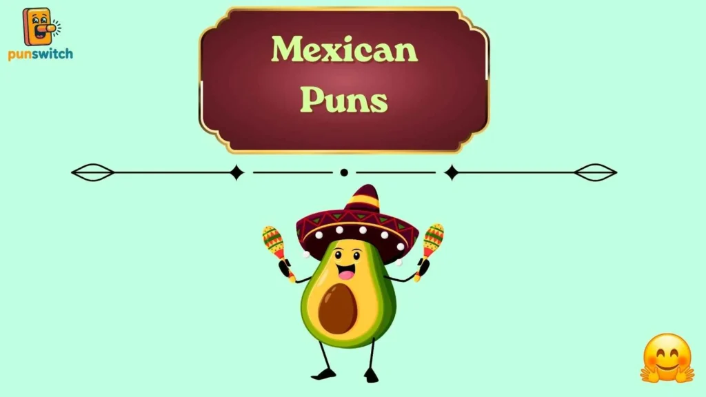 Mexican Puns