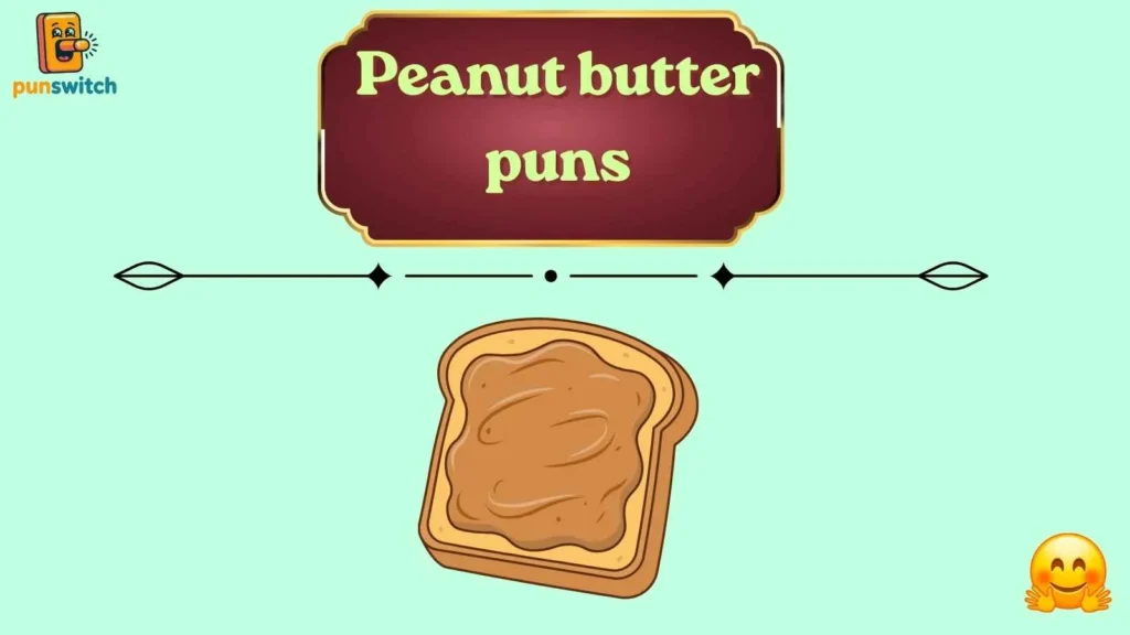 Peanut butter puns