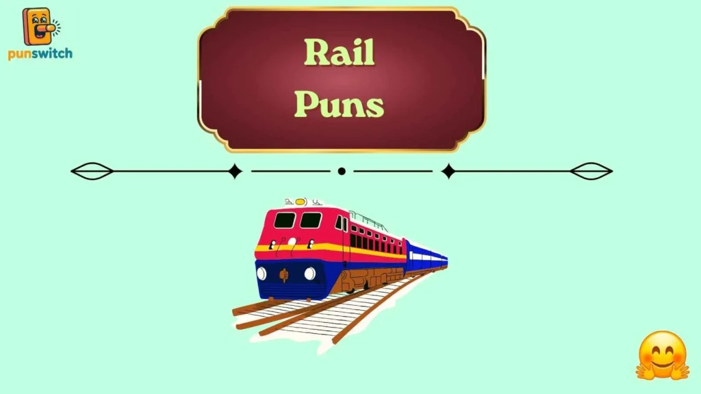 Rail Puns