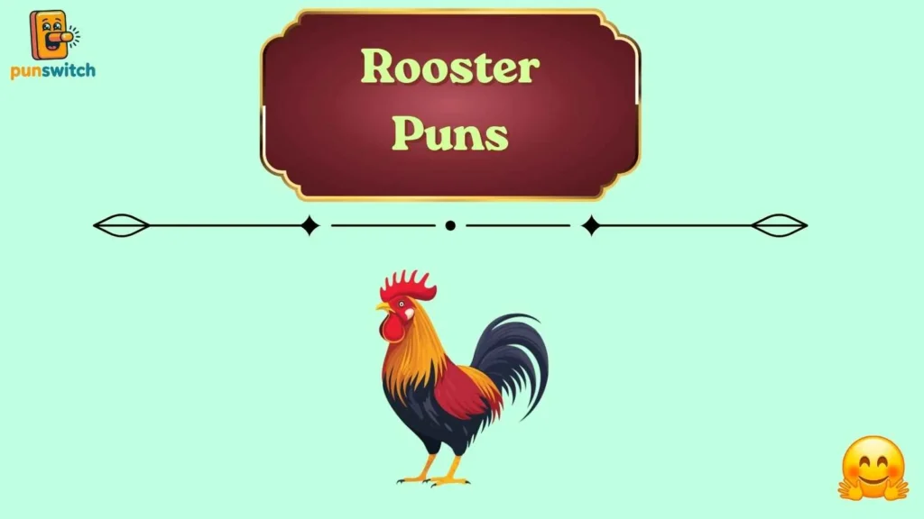 Rooster Puns