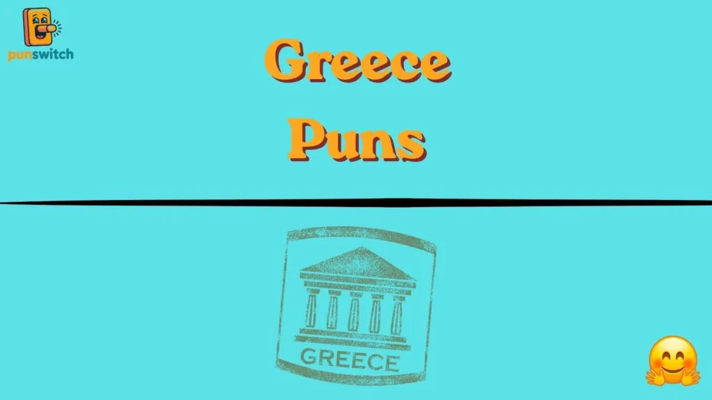 Greece Puns