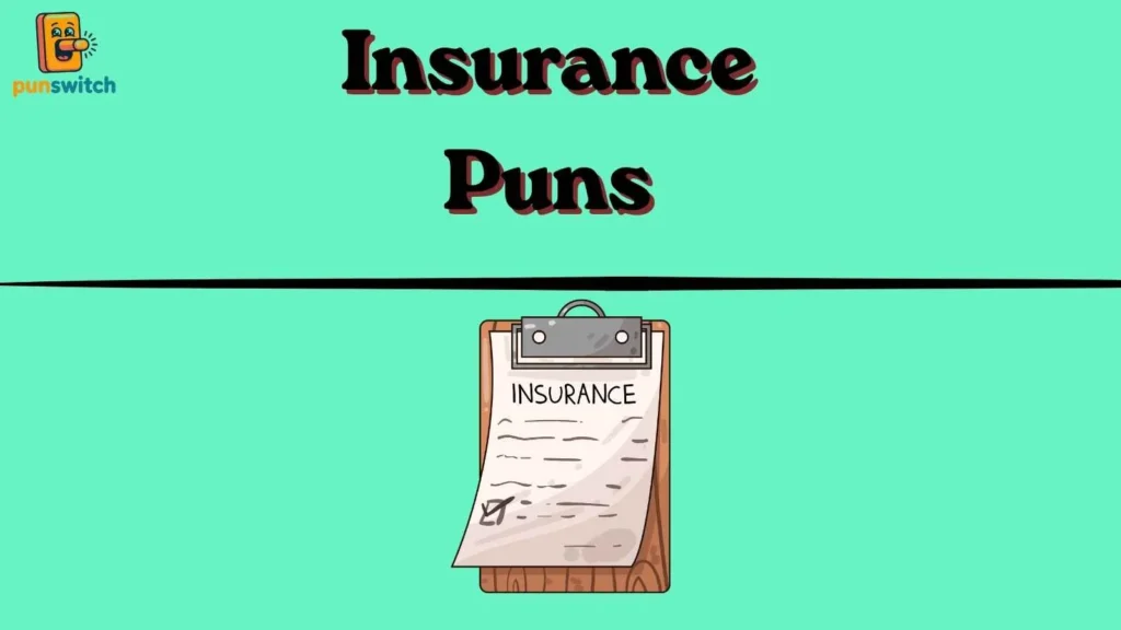 Insurance Puns