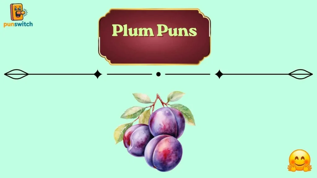 Plum Puns